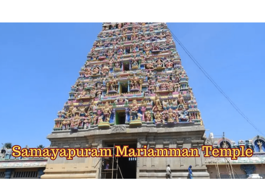 Samayapuram Mariamman Temple Darshan, Pooja, Kumbabishekam Timings